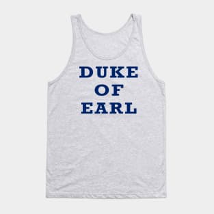 Duke of Earl Tank Top
